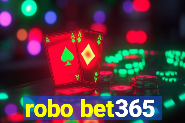 robo bet365